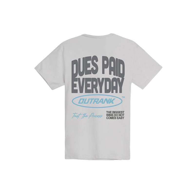 Outrank "Dues Paid Everyday" T-Shirt